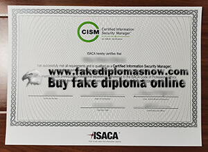 How long to get a fake CISM Certificate in Singapore?